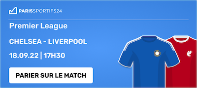 parier chelsea liverpool 18 septe 2022